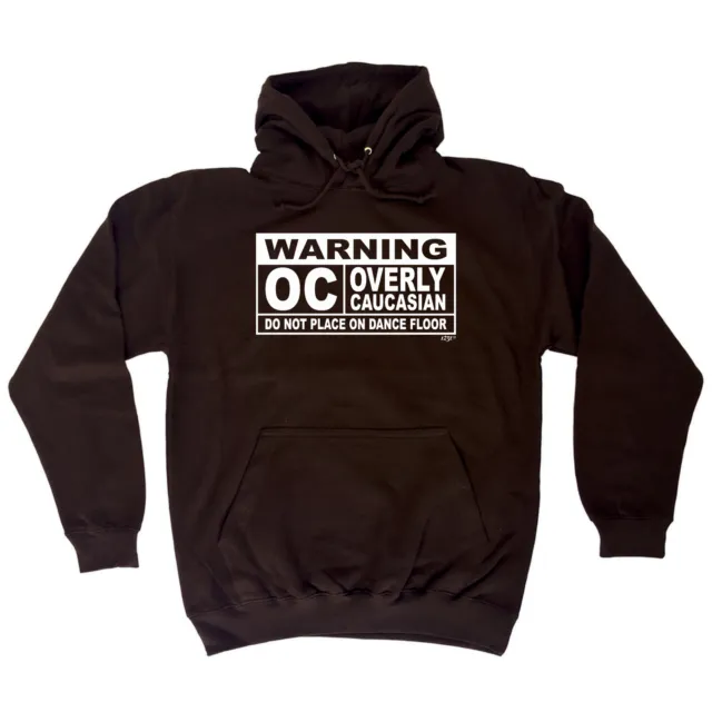 Warning Overly Caucasian - Novelty Mens Womens Clothing Funny Hoodies Hoodie