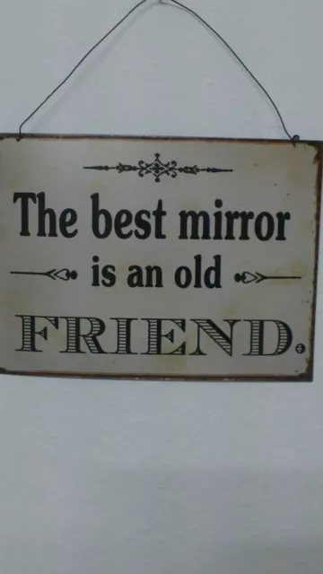 Blechbild Wand Deko  Nostalgie Shabby the best mirror is an old Friend Schild