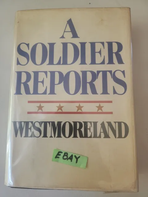 A Soldier Reports 1st Edition Book 1976 General Westmoreland Hand Signed