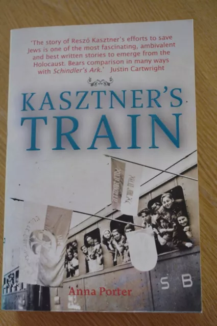 Kasztner's Train Hero Of The Holocaust By Anna Porter Paperback Constable 2007