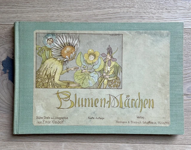 Blumen-Märchen * Ernst Kreidolf * Antiquarisches Kinderbuch * Lithographien