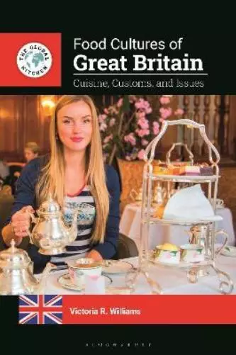 Victoria R. Williams Food Cultures of Great Britain (Relié) Global Kitchen