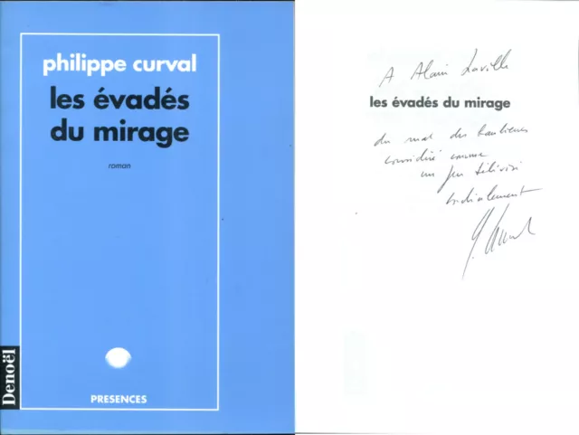 Philippe Curval - Les évadés du mirages - EO 1995 - Envoi