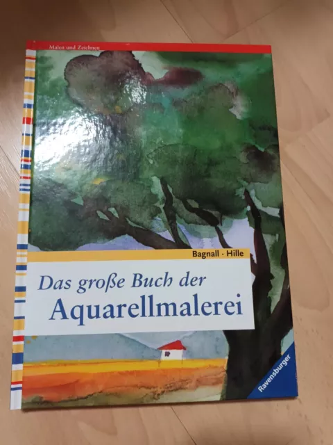 DAS GROSSE BUCH DER AQUARELLMALEREI Großer Bildband Bagnall/Hille RAVENSBURGER