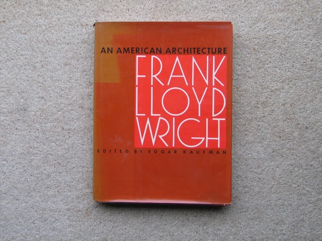 AN AMERICAN ARCHITECTURE, Frank Lloyd Wright - Vintage Hardback Book ...