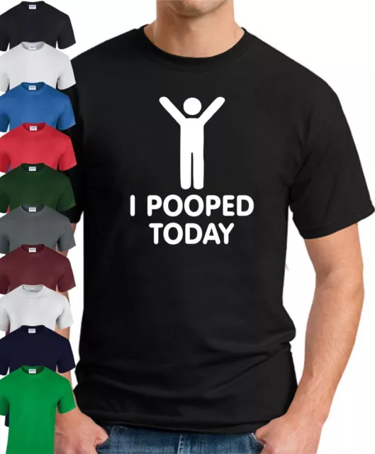 I POOPED TODAY T-SHIRT > Funny Slogan Novelty Mens Geeky Gift
