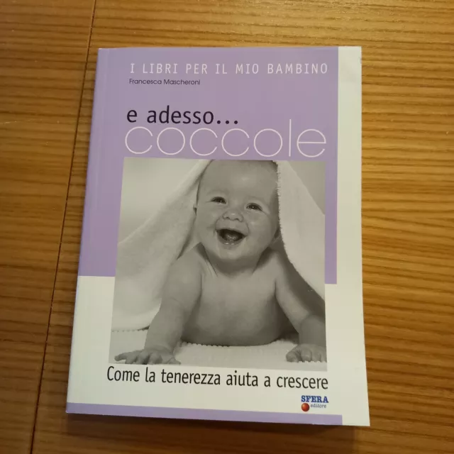 libri per genitori: e adesso...CRESCO + e adesso... COCCOLE