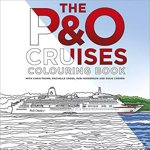 The PO Cruises Colouring Book by Chris Frame Doug Cremer Rachelle Cross Rob Hend 3