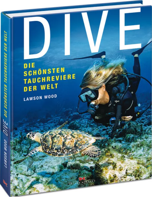 Dive Die schönsten Tauchreviere der Welt Karibisches Meer Florida Ratgeber Buch