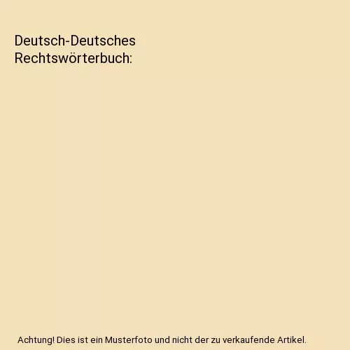 Deutsch-Deutsches Rechtswörterbuch, Köbler, Gerhard