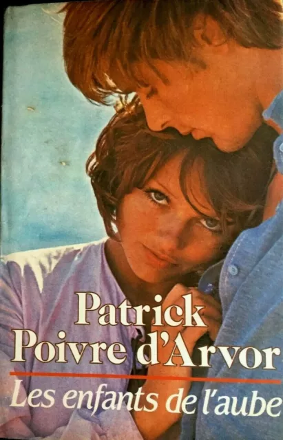 Patrick Poivre D'arvor**Les Enfants De L'aube**Rare 1982*La Force De La Jeunesse