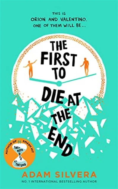 The First to Die at the End: Adam Silvera - Silvera  Adam