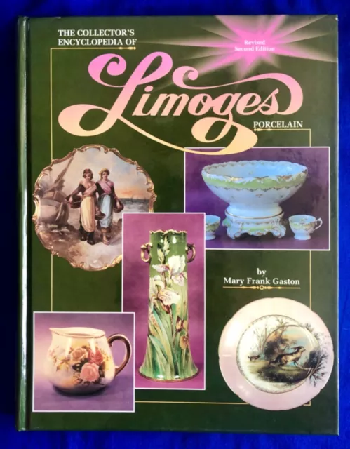 The Collector’s Encyclopedia Of Limoges Porcelain By Mary Frank Gaston