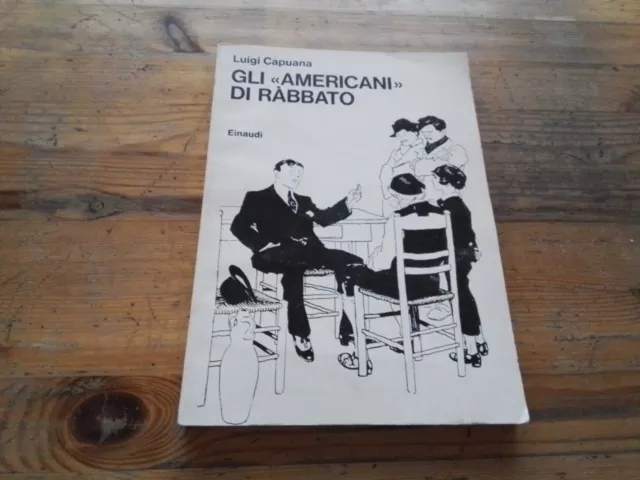 GLI “AMERICANI” DI RABBATO LUIGI CAPUANA EINAUDI 1974, 17s23