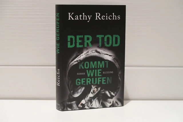 Kathy Reichs  - Der Tod kommt wie gerufen  (Tempe Brennan) - gebundene Ausgabe