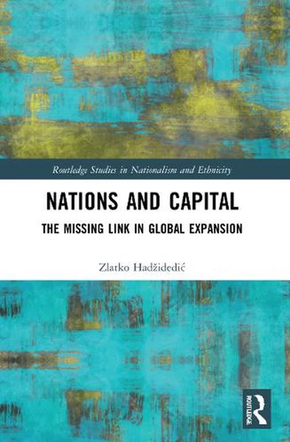 NATIONS AND CAPITAL: The Missing Link in Global Expansion by Zlatko Had ...
