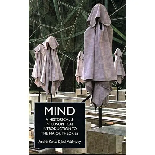 Mind: A Historical and Philosophical Introduction to th - Paperback NEW Kukla, A