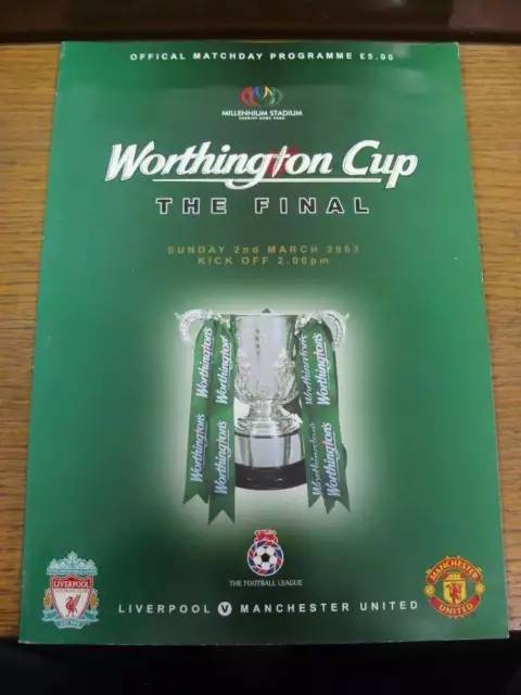 02/03/2003 Football League Cup Final: Liverpool v Manchester United [At Millenni