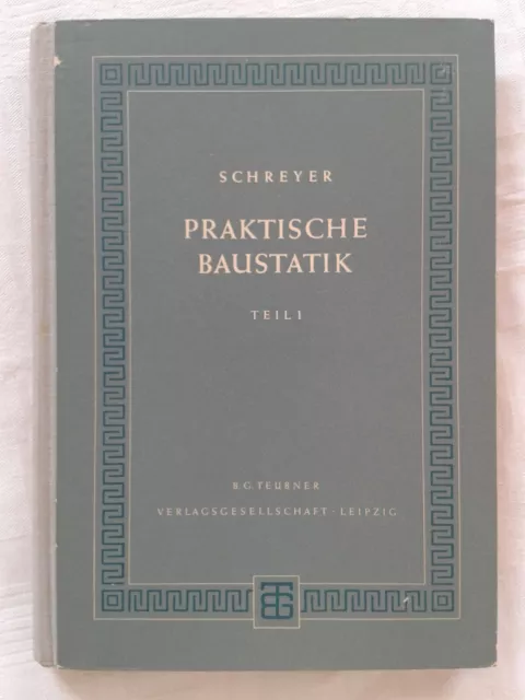 Praktische Baustatik Teil 1, DDR-Fachbuch 1954, Fachbuch für Hoch- und Tiefbau