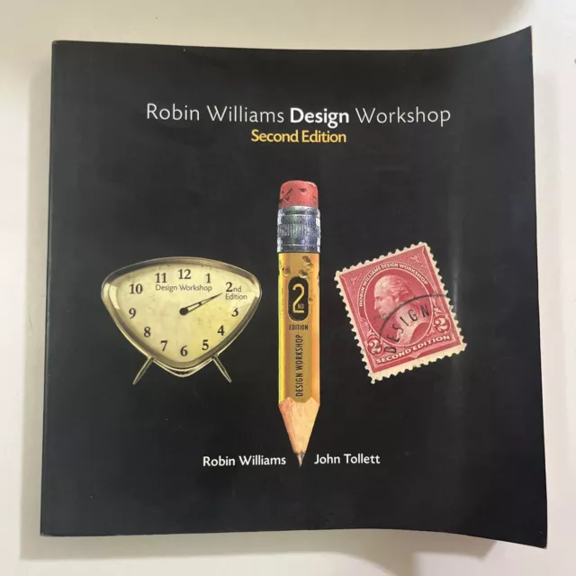 Robin Williams Design Workshop Second Edition by John Tollett and Robin...