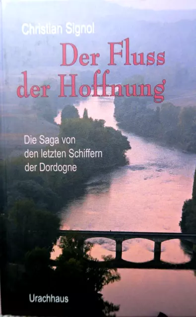 Der Fluss der Hoffnung: Die Saga von den letzten Sc... | Buch | Zustand sehr gut