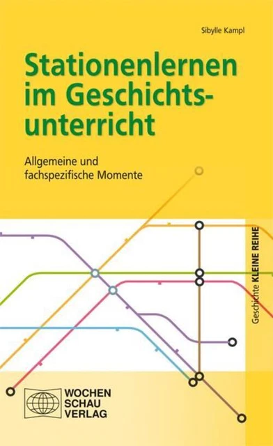 Sibylle Kampl | Stationenlernen im Geschichtsunterricht | Taschenbuch | Deutsch