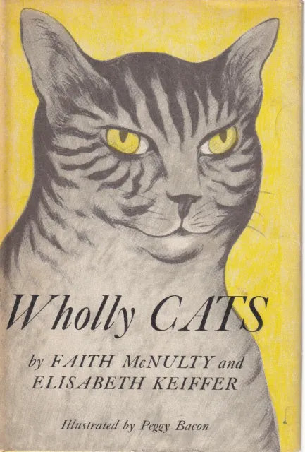 WHOLLY CATS By FAITH MCNULTY AND ELISABETH KEIFFER (HARDCOVER 1962)