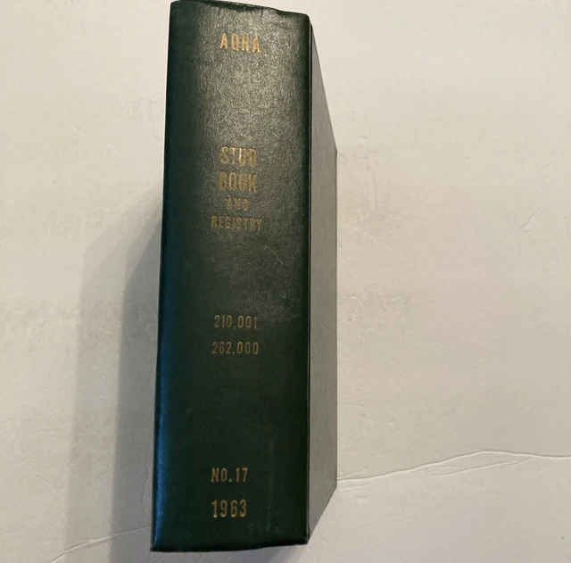 AQHA Stud Book and Registry 1963 No 17 American Quarter Horse 210001 202000