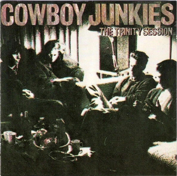 COWBOY JUNKIES - The Trinity Session - CD - **BRAND NEW/STILL