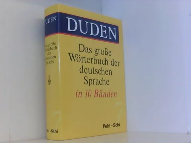 (Duden) Das große Wörterbuch der deutschen Sprache, 10 Bde., Bd.7, Pekt-Schi Dud
