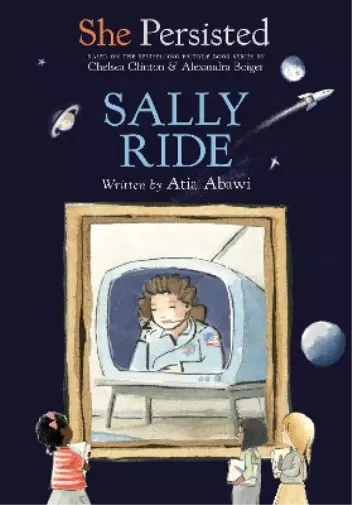 Atia Abawi Chelsea Clinton She Persisted: Sally Ride (Relié) She Persisted