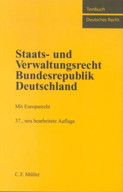 Staats- und Verwaltungsrecht Bundesrepublik Deutschland. Mit Europarecht