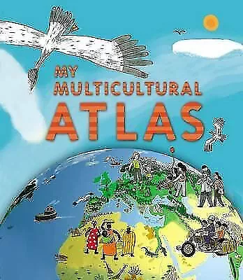 My Multicultural Atlas: A Spiral-bound Atlas with Gatefolds by Benoit ...