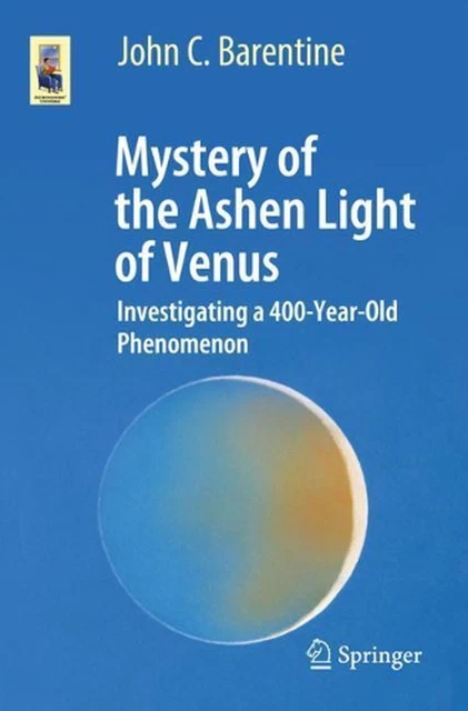 MYSTERY OF THE Ashen Light of Venus: Investigating a 400-Year-Old ...