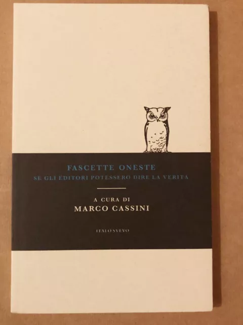 Marco Cassini, Fascette Oneste. Se Gli Editori potessero dire la verità