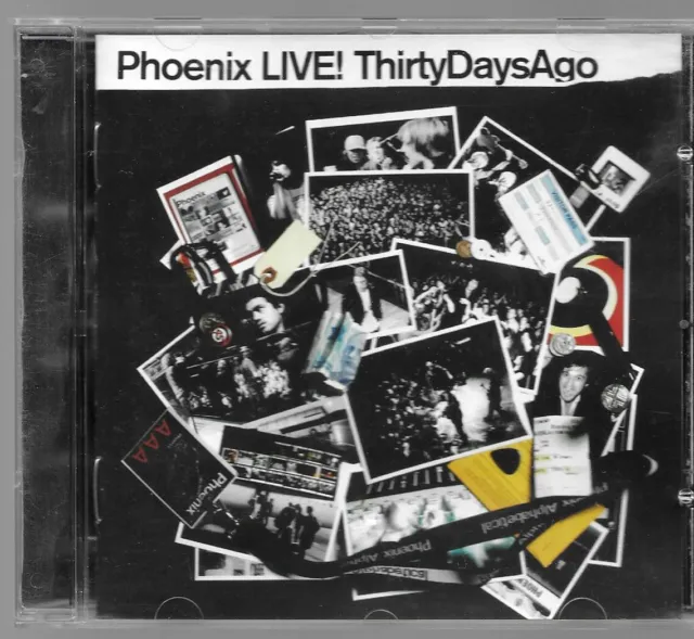 CD:  Phoenix Live! Thirty days ago