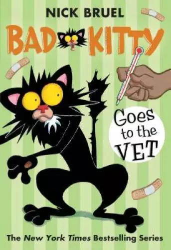 Bad Kitty Goes to the Vet - Paperback By Bruel, Nick - GOOD