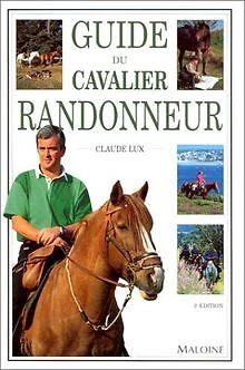 GUIDE CAVALIER RANDONNEUR3EME ed. de Lux | Livre | état bon EUR 16,98 ...