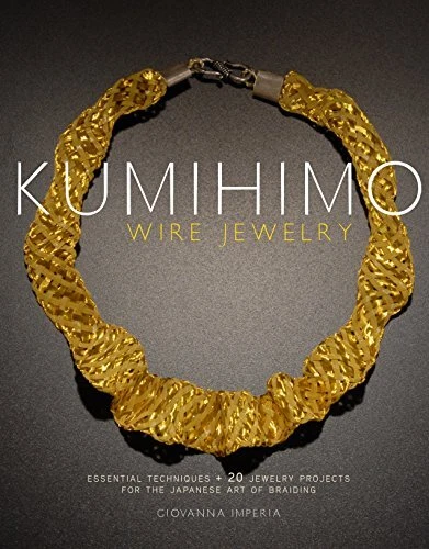 Kumihimo Wire Jewelry: Essential Tec... by Giovanna Imperia Paperback / softback