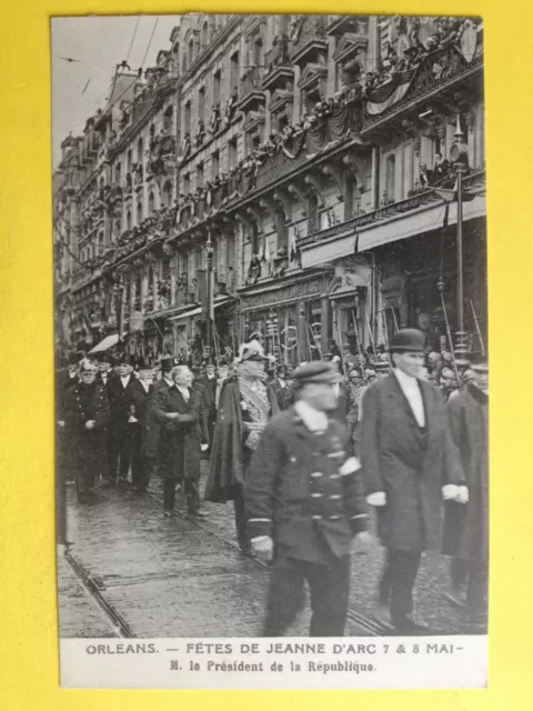 cpa ORLÉANS Les FÊTES de Jeanne d'ARC Le Président de la République