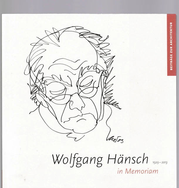 "Wolfgang Hänsch (1929–2013): in Memoriam (Beiträge zur Architektur)