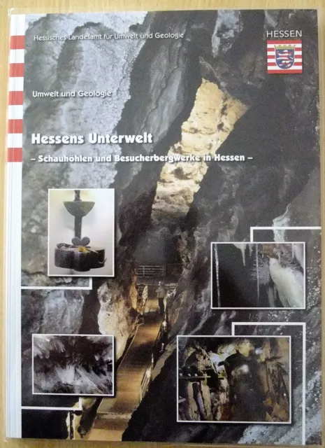 Hessens Unterwelt - Schau-Höhlen + Besucher-Bergwerke in Hessen Geologie Bergbau