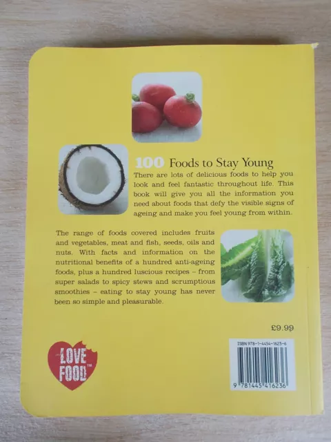 100 Foods To Stay Young~Love Food~Recipes~Cookbook~224pp P/B~2010 2