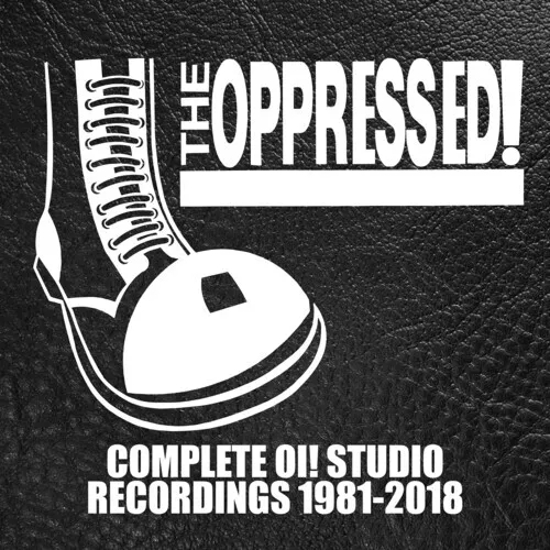 Oppressed - Complete Oi! Studio Recordings 1981-2018 New Cd