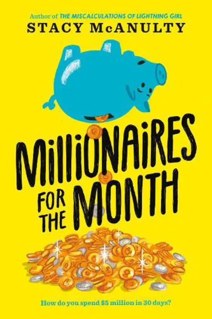 Millionaires for the Month by Stacy Mcanulty (English) Hardcover Book