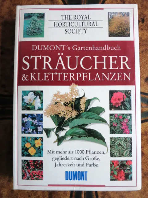 Sträucher + Kletterpflanzen Dumont's Gartenhandbuch  Royal Horticultural Society