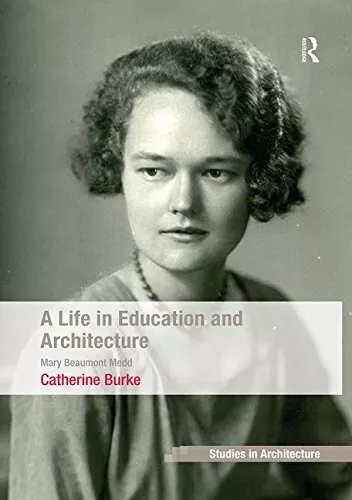 A Life in Education and Architecture: Mary Beau, Burke Paperback..