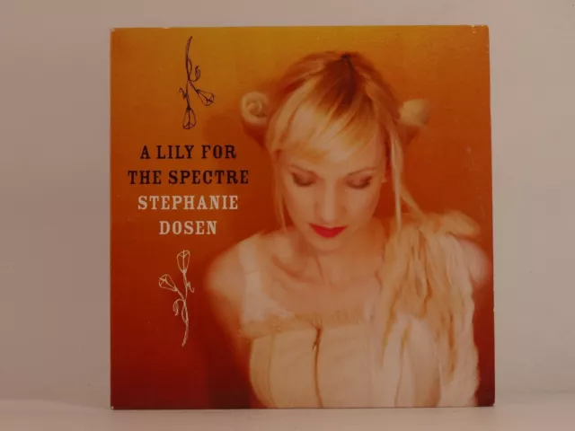 STEPHANIE DOSEN A LILY FOR THE SPECTRE (584) 11 Track Promo CD Album Card Sleeve