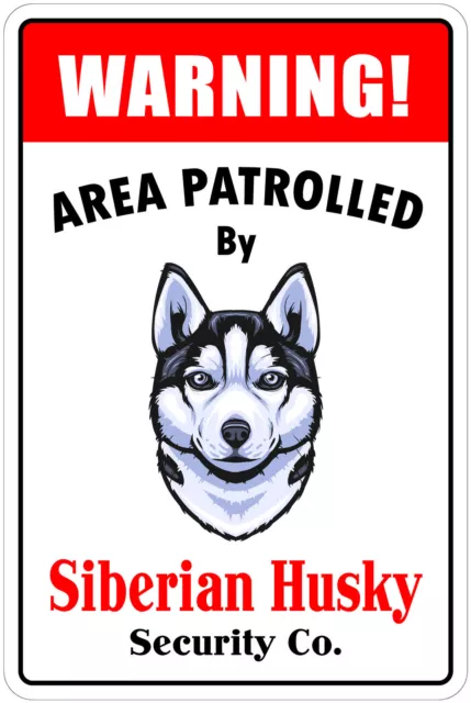 *Aluminum* Warning Area Patrolled By Siberian Husky 8"X12" Metal Novelty Sign