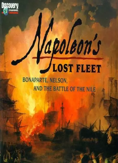 Napoleon's Lost Fleet:: Bonaparte, Nelson, and the Battle of the Nile By Laura